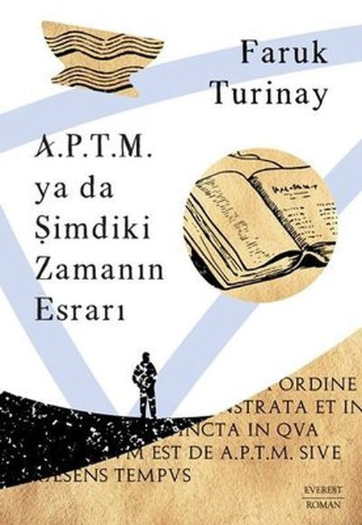 A.P.T.M. ya da Şimdiki Zamanın Esrarı | Everest Yayınları