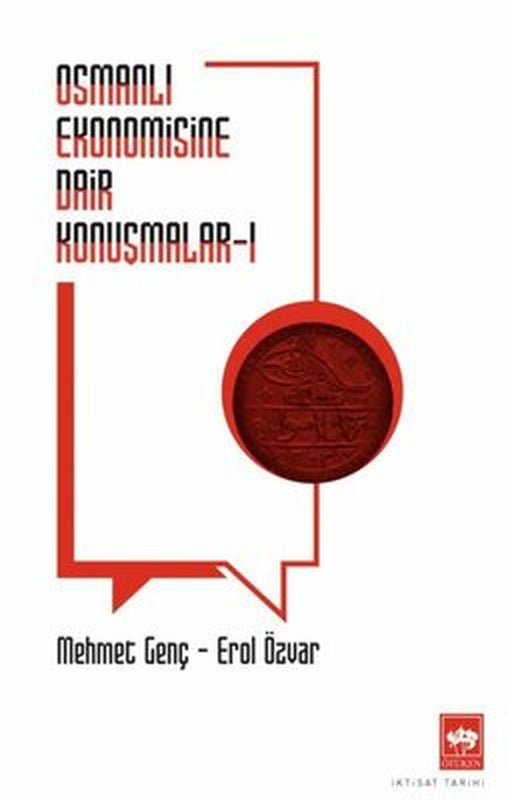Osmanlı Ekonomisine Dair Konuşmalar 1 | Ötüken Neşriyat Yayınları