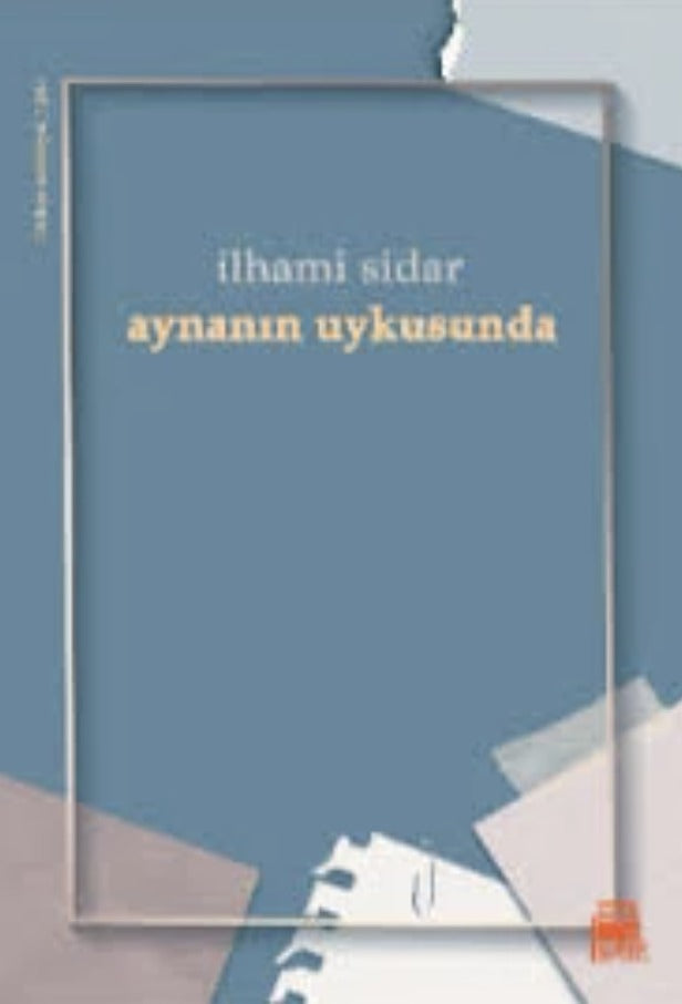 Aynanın Uykusunda