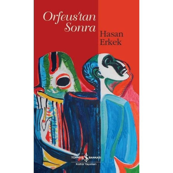Orfeus'tan Sonra | İş Bankası Kültür Yayınları (İnce Kapak)