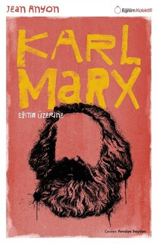 Karl Marx - Eğitim Üzerine | Eğitim Kolektifi Yayınları (Ciltsiz)