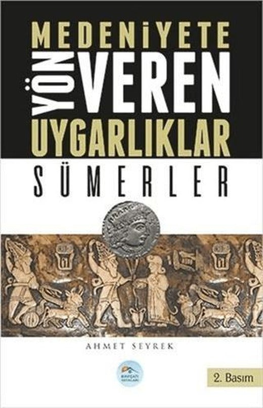 Medeniyetlere Yön Veren Uygarlıklar: Sümerler | Maviçatı Yayınları (Ciltsiz)