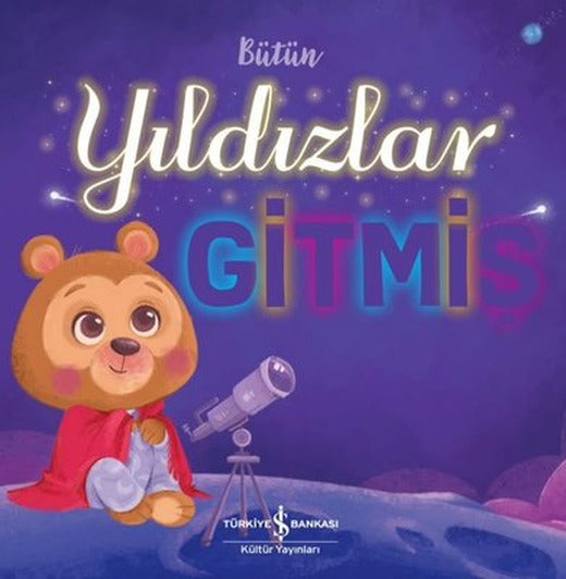 Bütün Yıldızlar Gitmiş | İş Bankası Kültür Yayınları