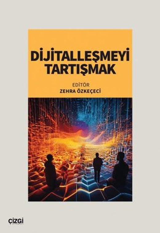 Dijitalleşmeyi Tartışmak