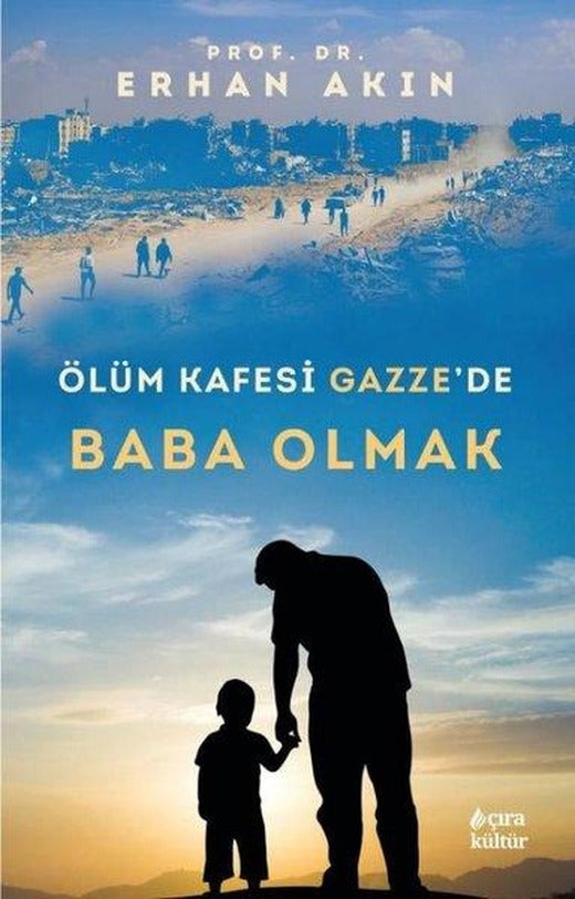 Ölüm Kafesi Gazze'de Baba Olmak | Çıra Yayınları (İnce Kapak)