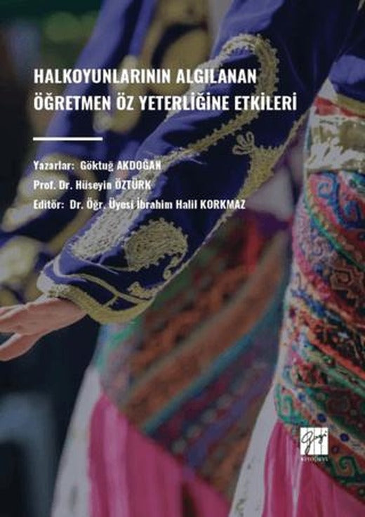Halkoyunlarının Algılanan Ögretmen Öz Yeterliğine Etkileri | Gazi Kitabevi (Ciltsiz)
