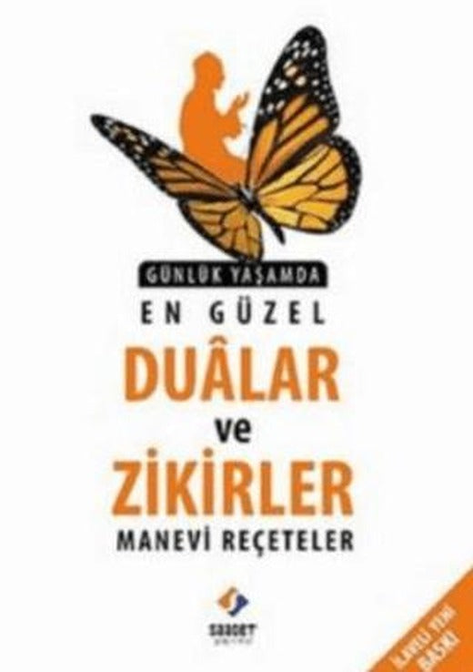 Günlük Yaşamda En Güzel Dualar ve Zikirler Manevi Reçeteler