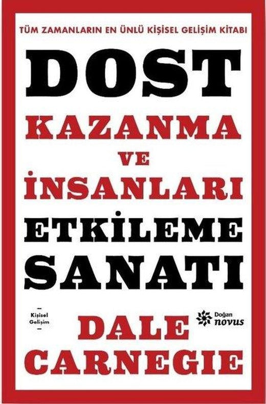 Dost Kazanma ve İnsanları Etkileme Sanatı | Doğan Novus (Ciltli)