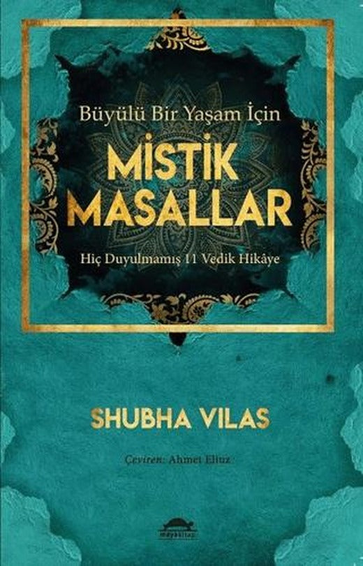 Büyülü Bir Yaşam İçin Mistik Masallar | Maya Kitap (Ciltsiz)