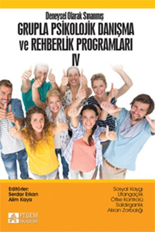 Deneysel Olarak Sınanmış Grupla Psikolojik Danışma ve Rehberlik Programları 4 | Pegem Akademi Yayıncılık - Eğitim Dizisi (İnce Kapak)