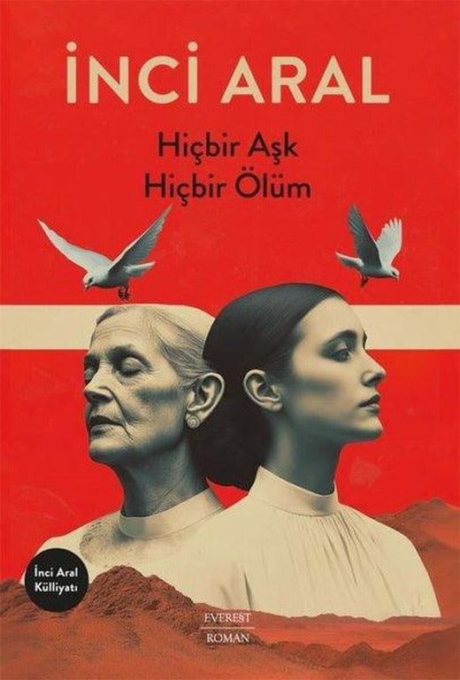 Hiçbir Aşk Hiçbir Ölüm | Everest Yayınları (İnce Kapak)