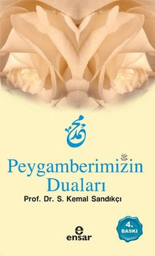 Peygamberimizin Duaları | Ensar Neşriyat (Ciltsiz)