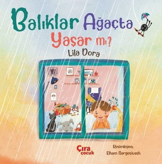 Balıklar Ağaçta Yaşar mı? | Çıra Çocuk Yayınları
