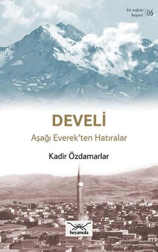 Develi Aşağı Everek’ten Hatıralar