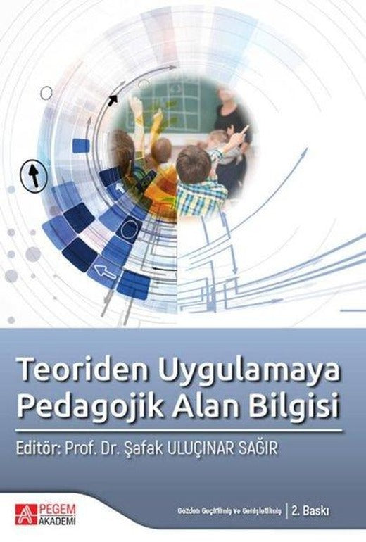 Teoriden Uygulamaya Pedagojik Alan Bilgisi | Pegem Akademi Yayıncılık (İnce Kapak)