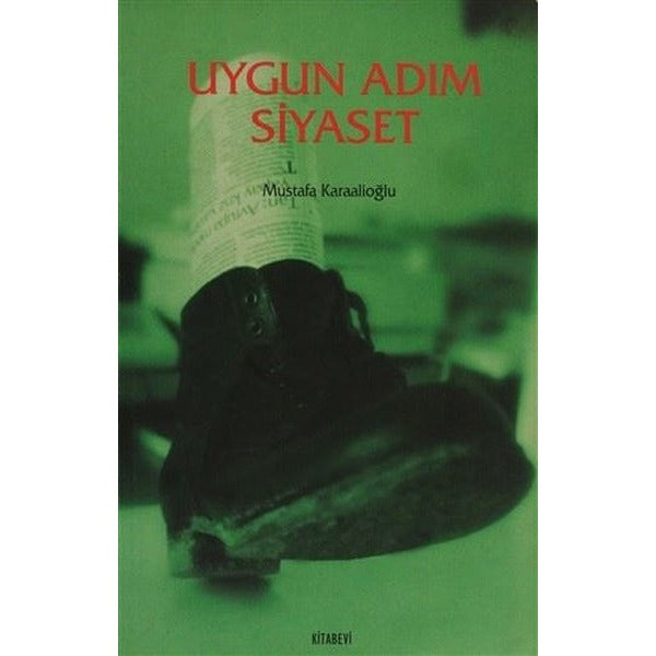 Uygun Adım Siyaset | Kitabevi Yayınları (Ciltsiz)