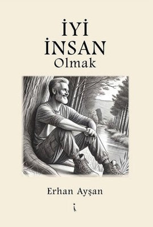 İyi İnsan Olmak | İkinci Adam Yayınları (İnce Kapak)