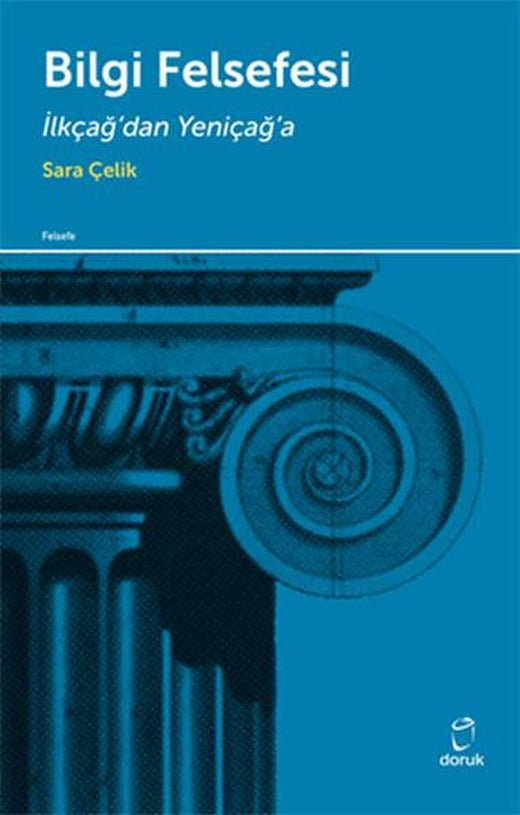 Bilgi Felsefesi - İlkçağ'dan Yeniçağ'a | Doruk Yayınları (İnce Kapak)