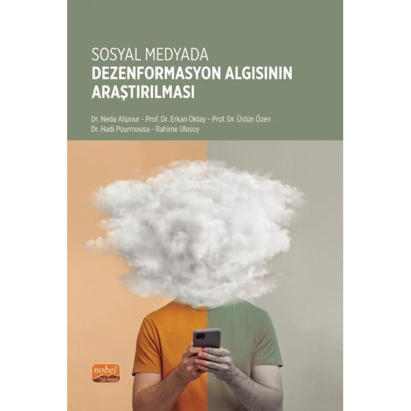 Sosyal Medyada Dezenformasyon Algısının Araştırılması | Nobel Bilimsel Eserler (İnce Kapak)