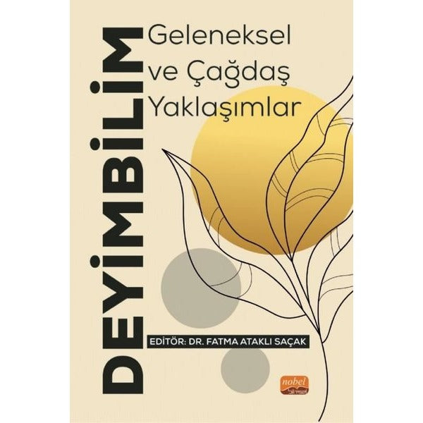 Deyimbilim: Geleneksel ve Çağdaş Yaklaşımlar | Nobel Bilimsel Eserler (İnce Kapak)