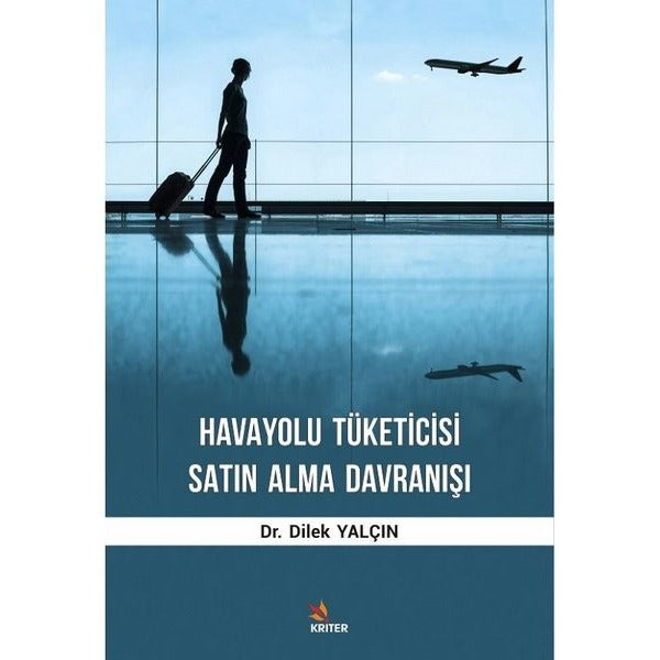 Havayolu Tüketicisi Satın Alma Davranışı | Kriter (İnce Kapak)