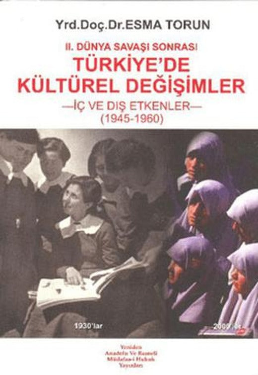 2. Dünya Savaşı Sonrası Türkiye’de Kültürel Değişimler