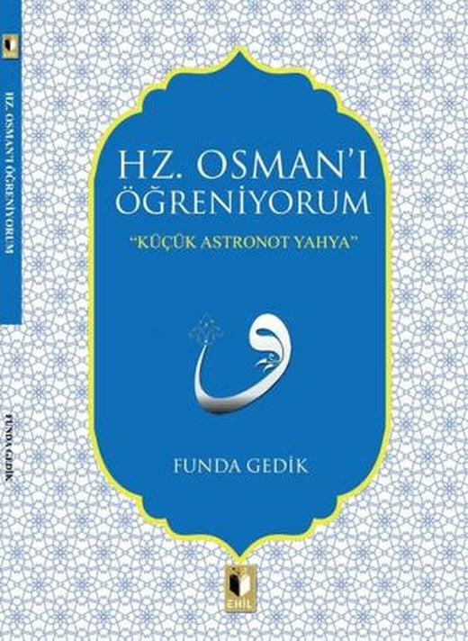 Hz. Osman'ı Öğreniyorum
