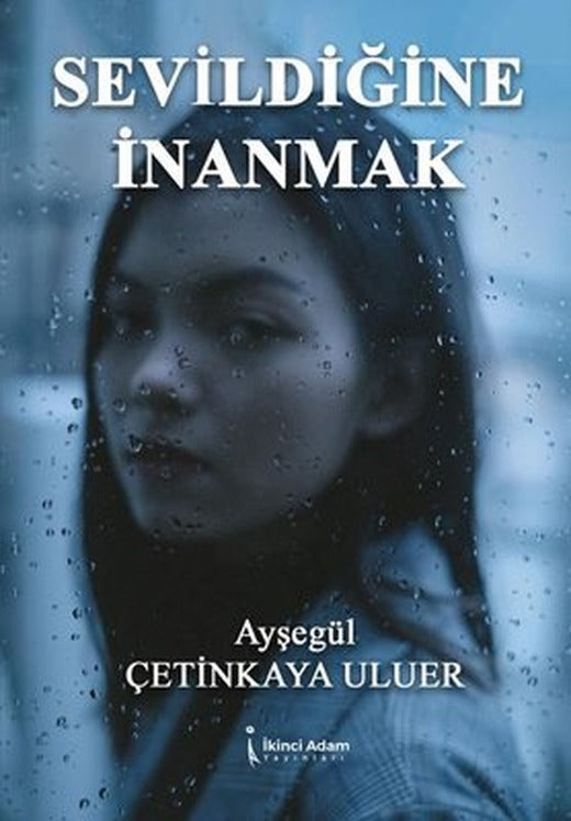 Sevildiğine İnanmak | İkinci Adam Yayınları