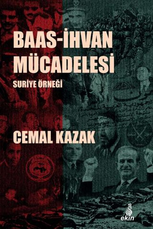 Baas-İhvan Mücadelesi Suriye Örneği | Ekin Yayınları (Ciltsiz)