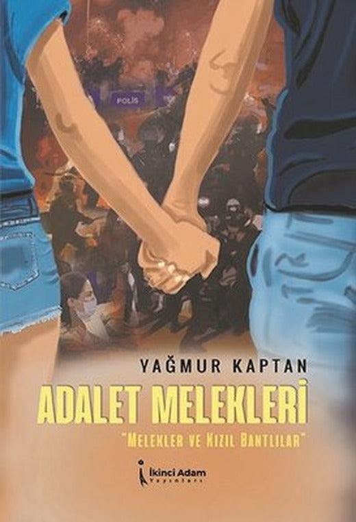 Adalet Melekleri - Melekler ve Kızıl Bantlılar | İkinci Adam Yayınları