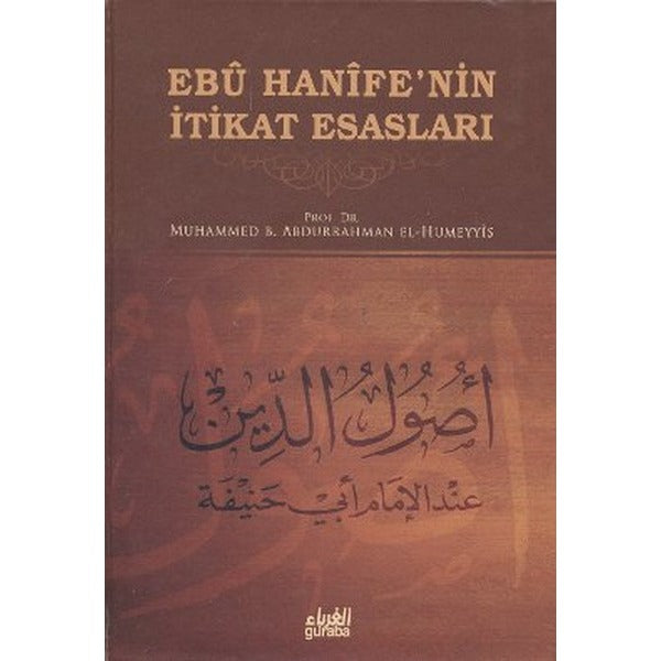 İmam Ebu Hanife’nin İtikat Esasları | Guraba Yayınları (Ciltli)