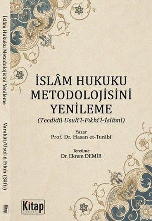 İslam Hukuku Metodolojisini Yenileme (Tecdidü Usuli'l ve Fıkhil İslami) | Kitap Dünyası (İnce Kapak)