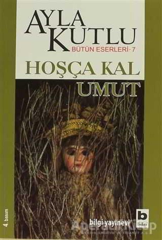 Hoşça Kal Umut - Ayla Kutlu - Bilgi Yayınevi | Bilgi Yayınevi