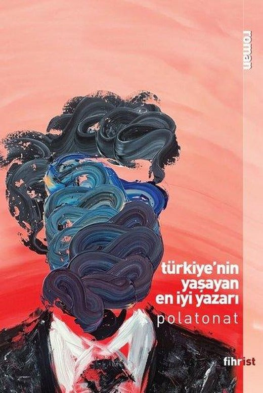 Türkiye'nin Yaşayan En İyi Yazarı | Fihrist (e-Kitap)