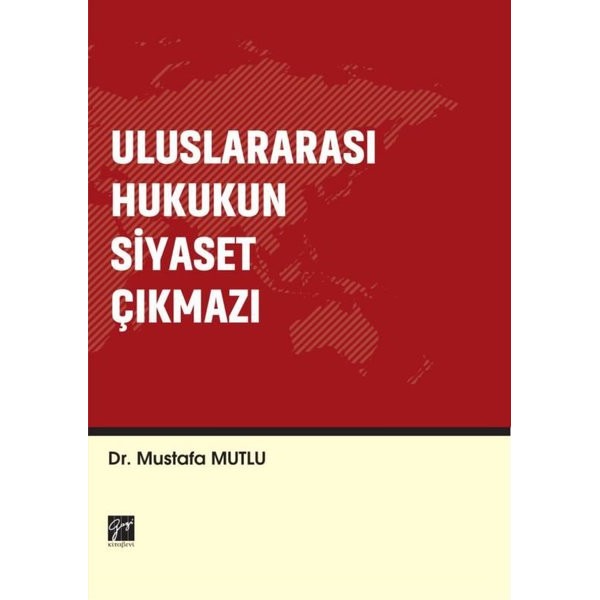 Uluslararası Hukukun Siyaset Çıkmazı