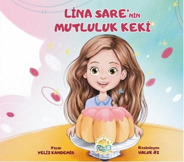 Lina Sare'nin Mutluluk Keki | Parla Çocuk (İnce Kapak )