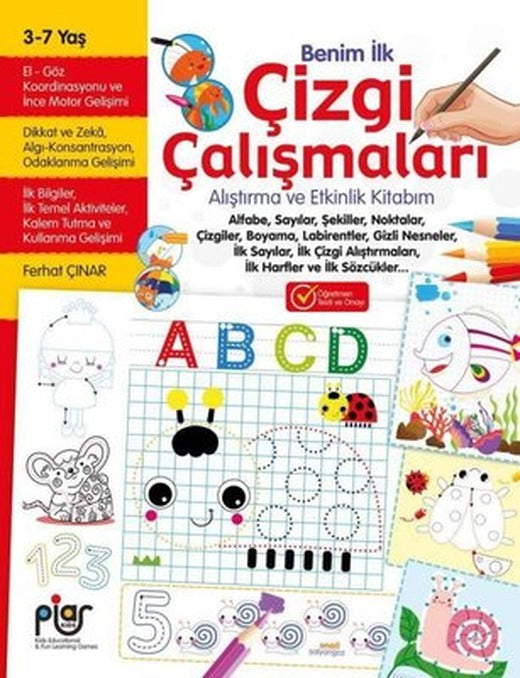 Benim İlk Çizgi Çalışmaları Alıştırma ve Etkinlik Kitabım 3 - 7 Yaş | Piar Yayınları