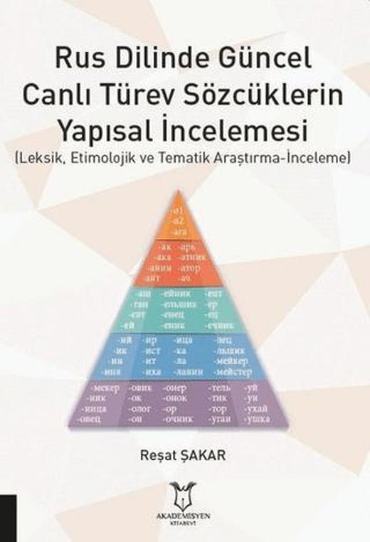 Rus Dilinde Güncel Canlı Türev Sözcüklerin Yapısal İncelemesi | Akademisyen Kitabevi (Ciltsiz)