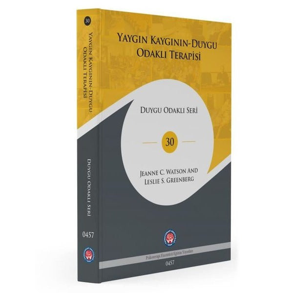 Yaygın Kaygının Duygu Odaklı Terapisi - Duygu Odaklı Seri 30 | Psikoterapi Enstitüsü (Ciltli)