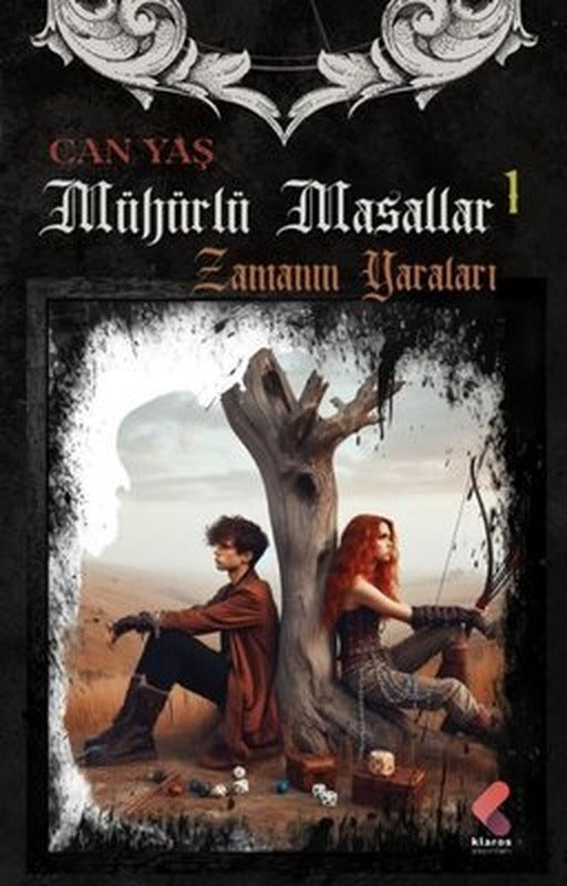 Zamanın Yaraları - Mühürlü Masallar 1 | Klaros Yayınları (İnce Kapak)