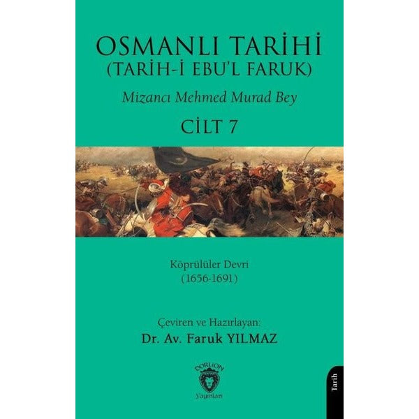 Osmanlı Tarihi (Tarih-i Ebu’l Faruk) Cilt 7 | Dorlion Yayınları (Ciltsiz)