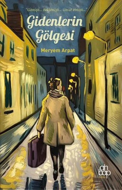 Gidenlerin Gölgesi | Ahbap Kitap (İnce Kapak)