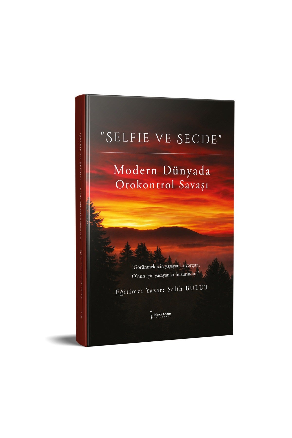 Selfie ve Secde - Modern Dünyada Otokontrol Savaşı | İkinci Adam Yayınları (İnce Kapak)
