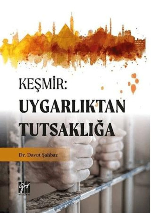 Keşmir: Uygarlıktan Tutsaklığa | Gazi Kitabevi (Ciltsiz)