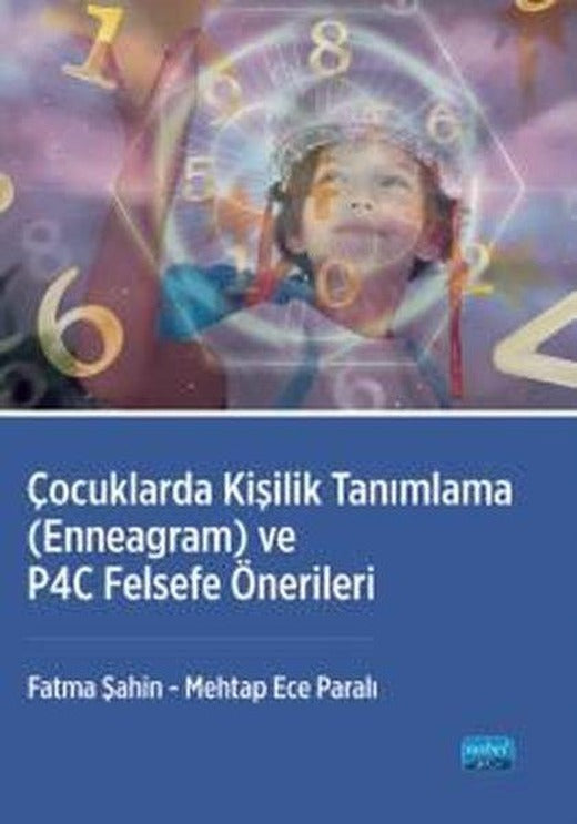 Çocuklarda Kişilik Tanımlama (Enneagram) ve P4C Felsefe Önerileri | Nobel Akademik Yayıncılık (İnce Kapak)