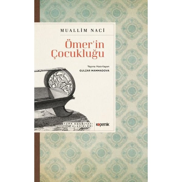 Ömer'in Çocukluğu - Türk Edebiyatı Klasikleri | Kopernik Kitap (İnce Kapak)