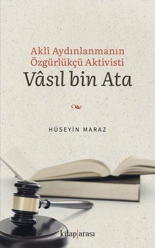Akli Aydınlanmanın Özgürlükçü Aktivisti: Vasıl bin Ata | Kitap Arası (İnce Kapak)