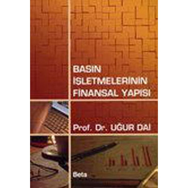 Basın İşletmelerinin Finansal Yapısı | Beta Yayınevi (Ciltsiz)