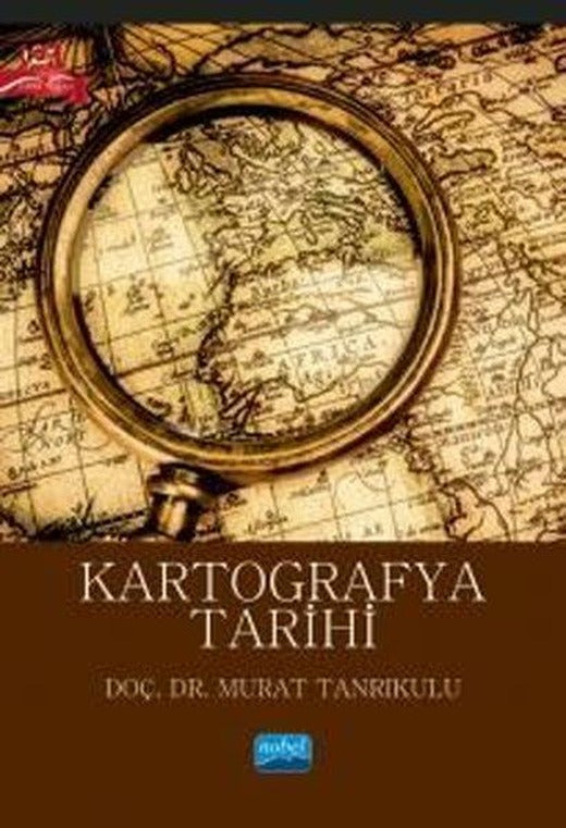 Kartografya Tarihi | Nobel Akademik Yayıncılık (İnce Kapak)