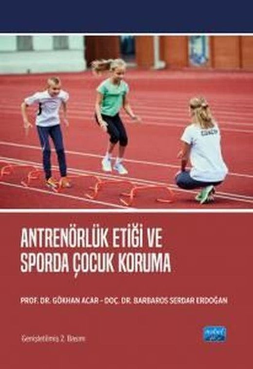 Antrenörlük Etiği ve Sporda Çocuk Koruma | Nobel Akademik Yayıncılık (İnce Kapak)